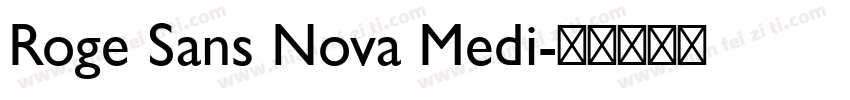 Roge Sans Nova Medi字体转换
